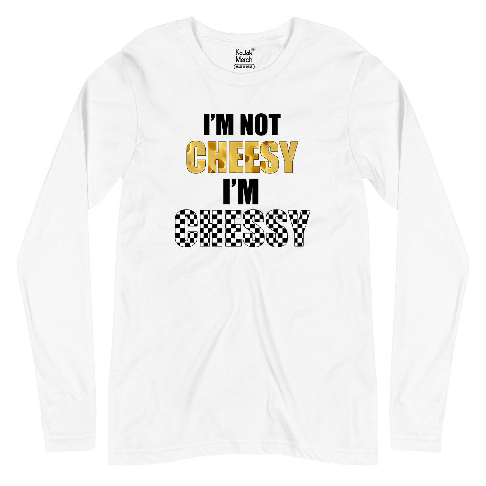 I'm not Cheesy I'm Chessy Full Sleeves T-Shirt