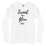 Sweat Now Glow Later Full Sleeves T-Shirt