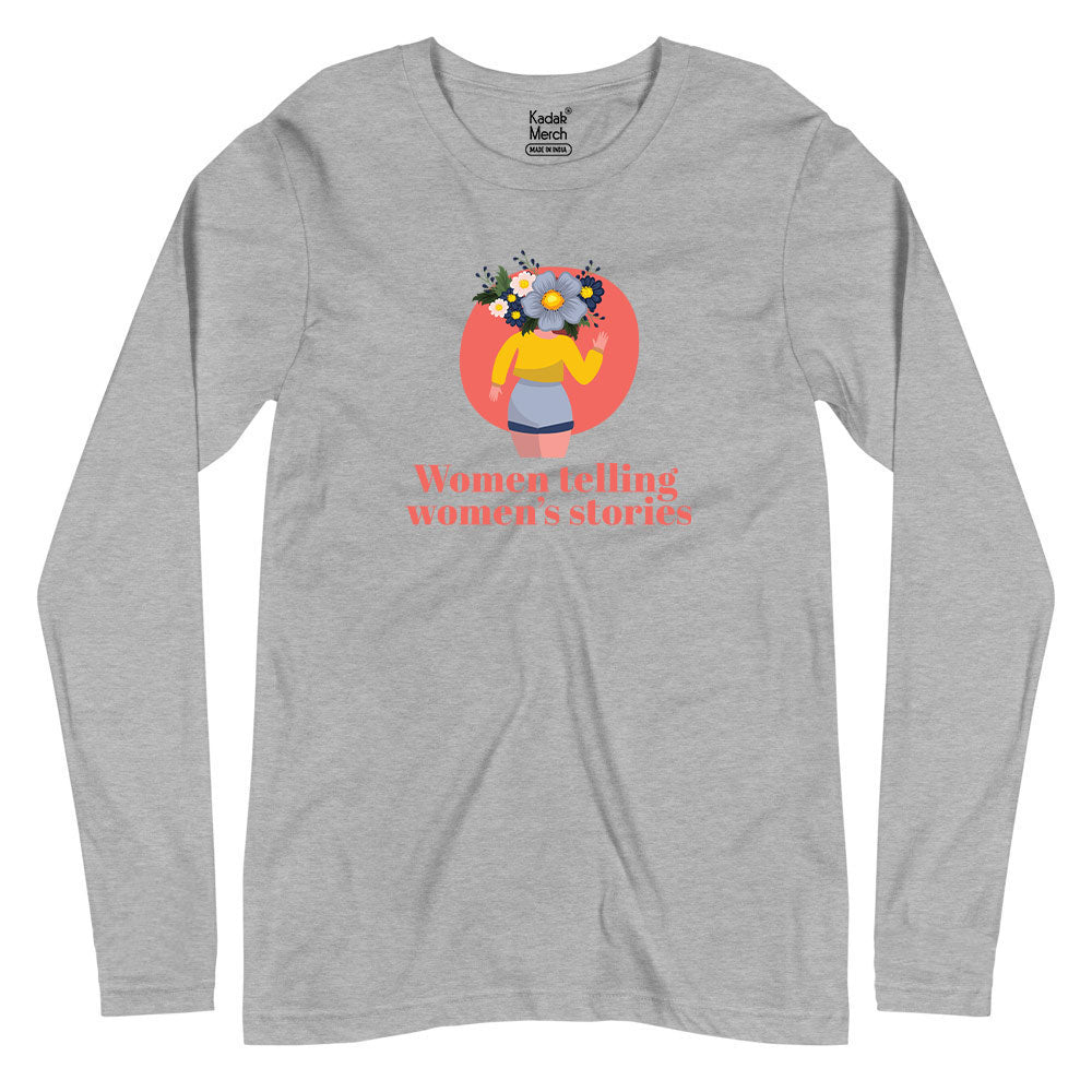 Women Telling Women's Stories (Floral) Full Sleeves T-Shirt