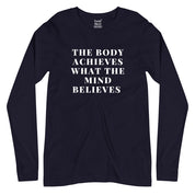 The Body Achieves what the Mind Believes Full Sleeves T-Shirt