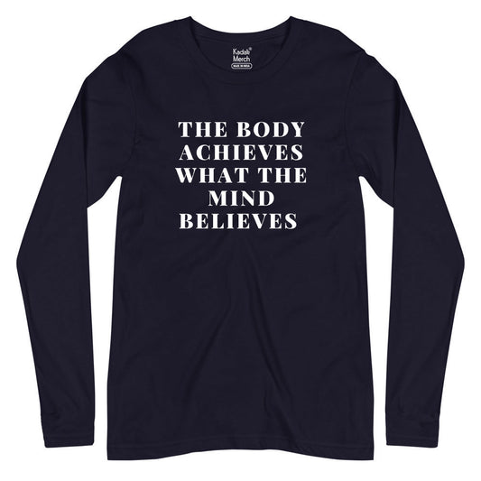 The Body Achieves what the Mind Believes Full Sleeves T-Shirt