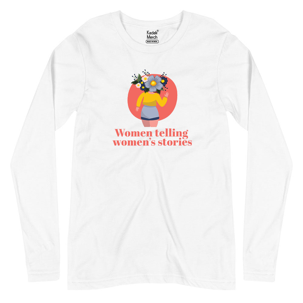 Women Telling Women's Stories (Floral) Full Sleeves T-Shirt