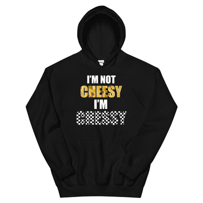 I'm not Cheesy I'm Chessy Hoodie