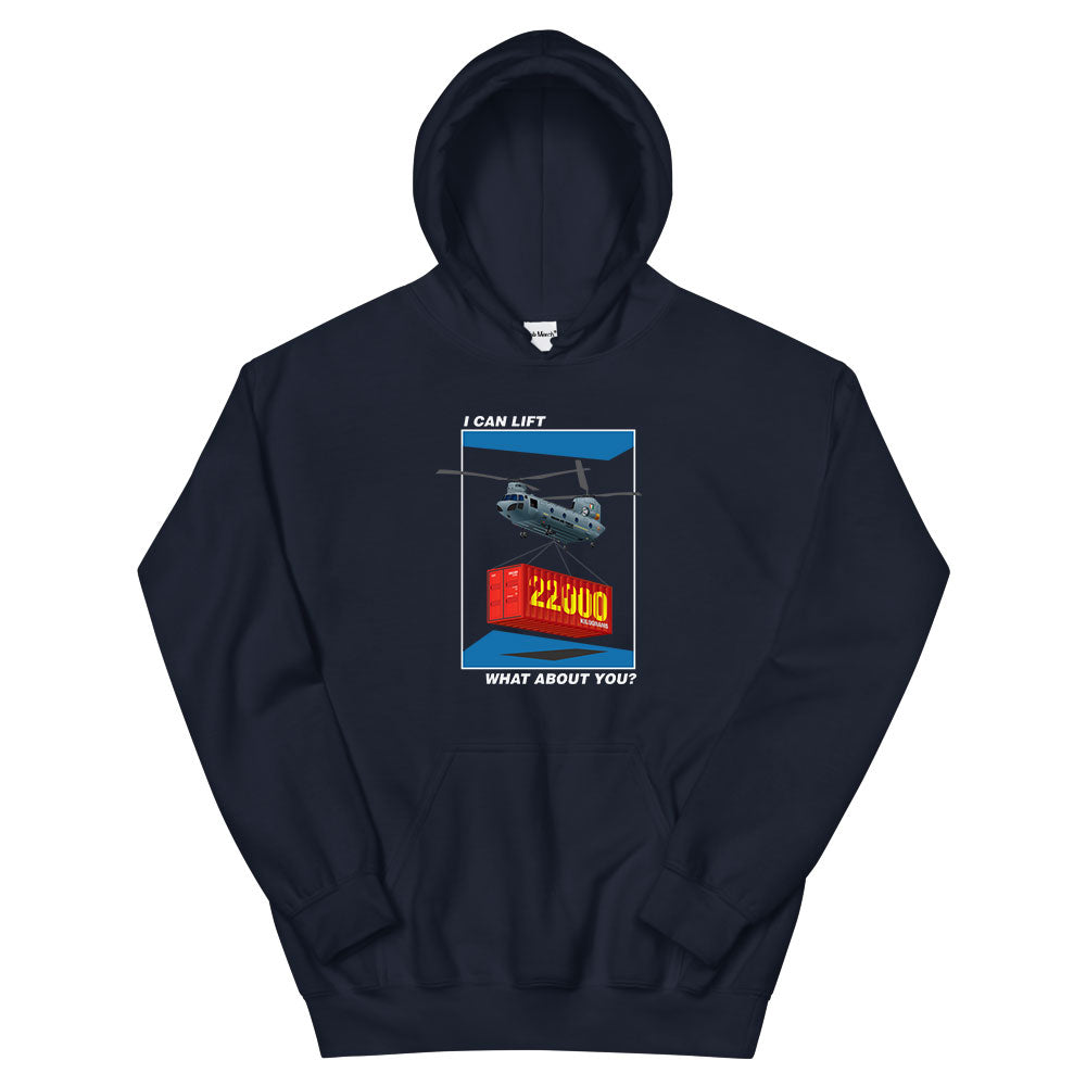 Chinook - I Can Lift 22,000 KG Hoodie