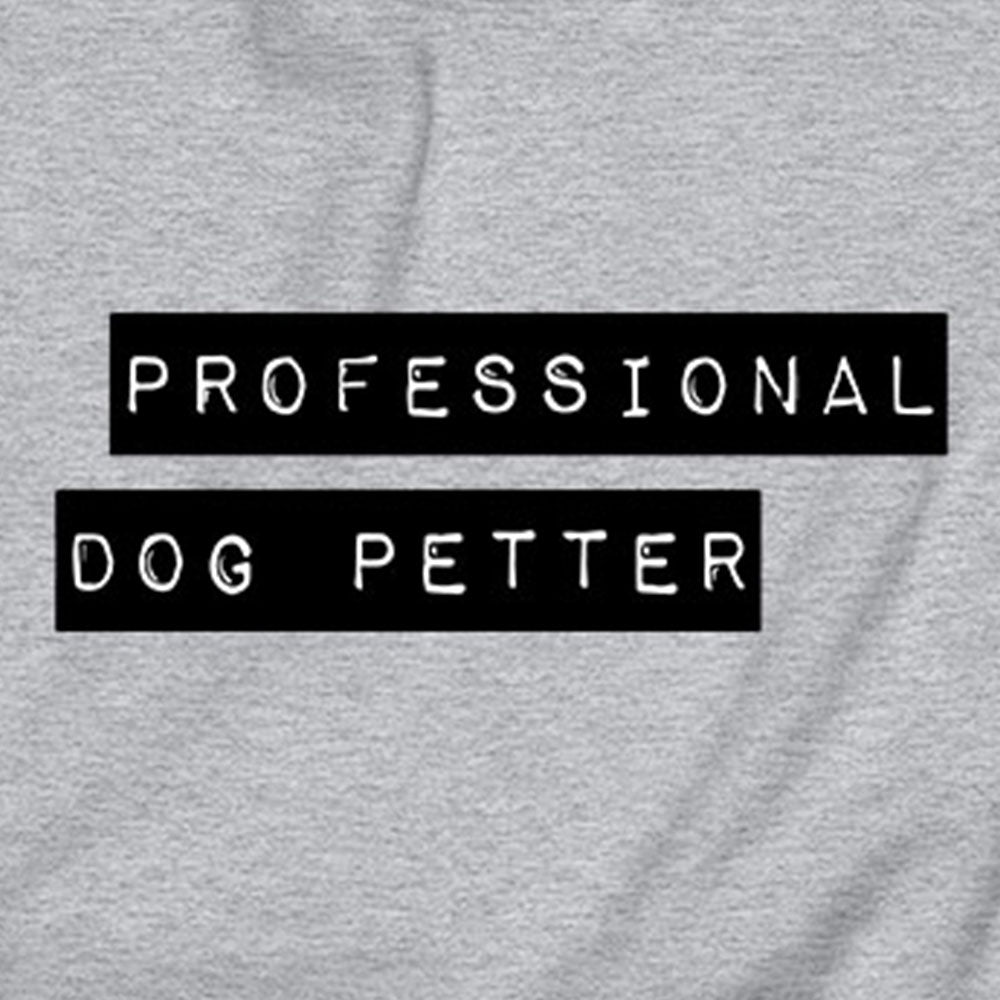 Professional Dog Petter Sweatshirt