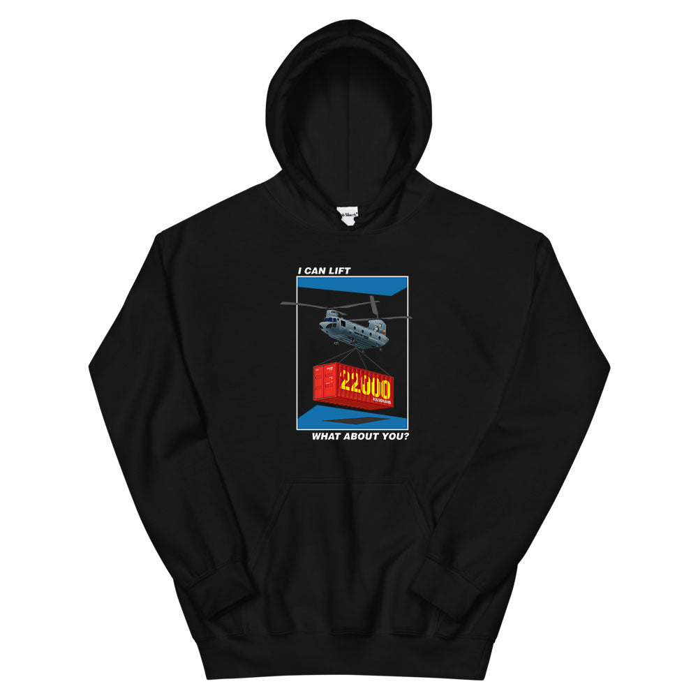 Chinook - I Can Lift 22,000 KG Hoodie