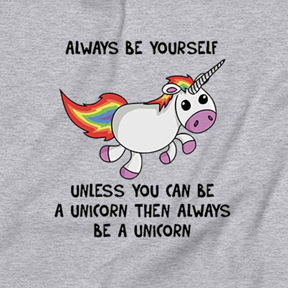 Always Be Yourself Sweatshirt