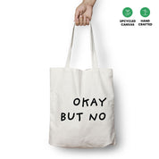 Okay But No Tote Bag