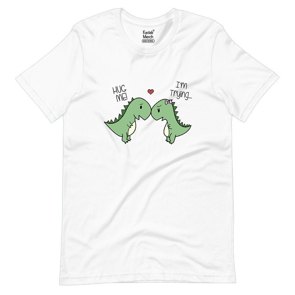 Hug Me! I'm Trying T-Shirt