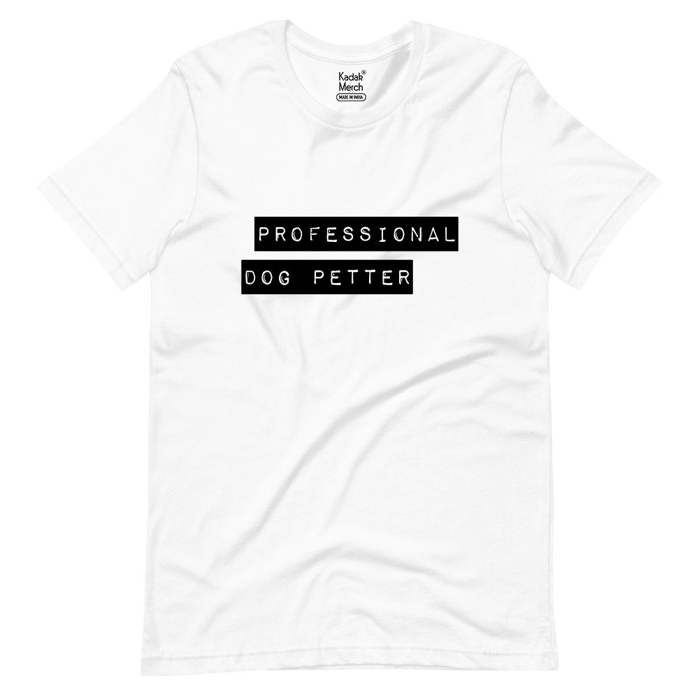 Professional Dog Petter T-Shirt