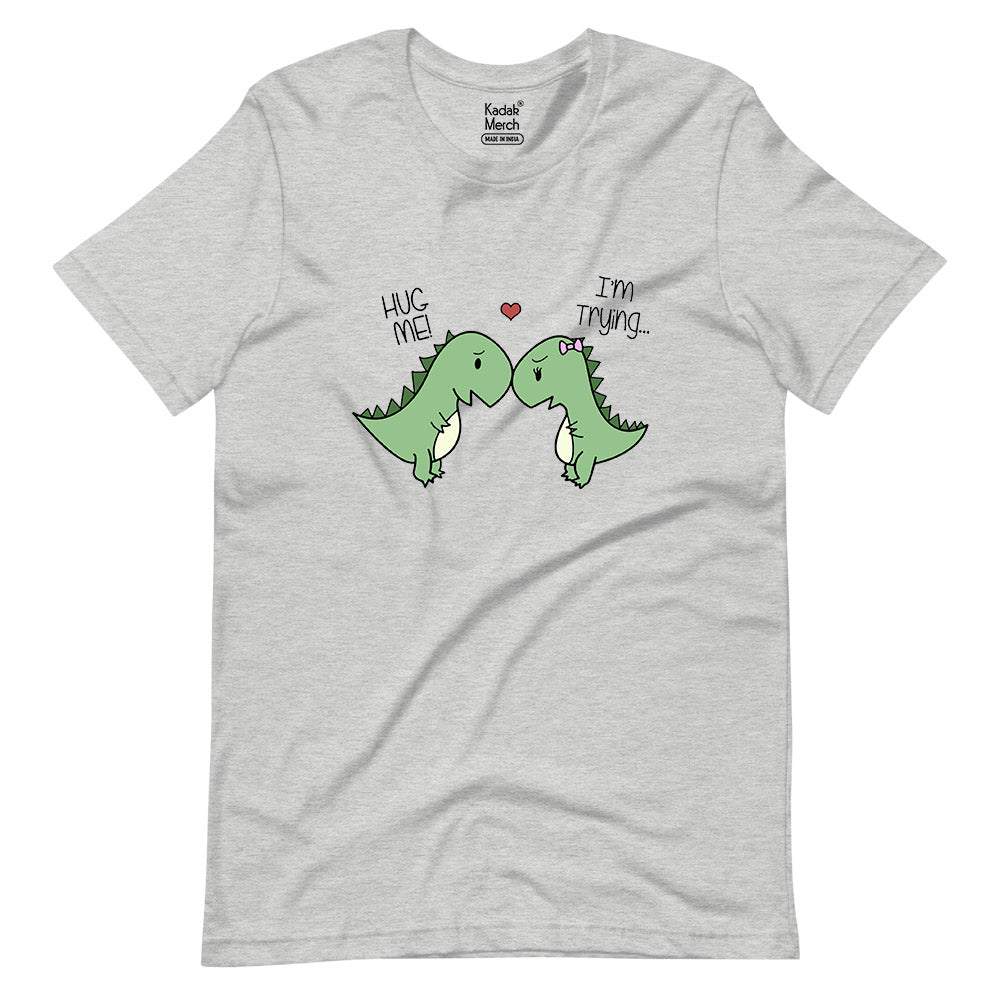 Hug Me! I'm Trying T-Shirt
