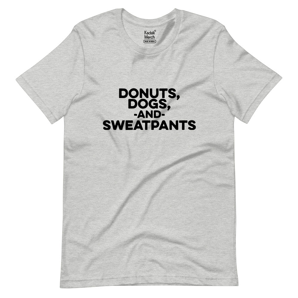 Donuts, Dogs and Sweatpants T-Shirt
