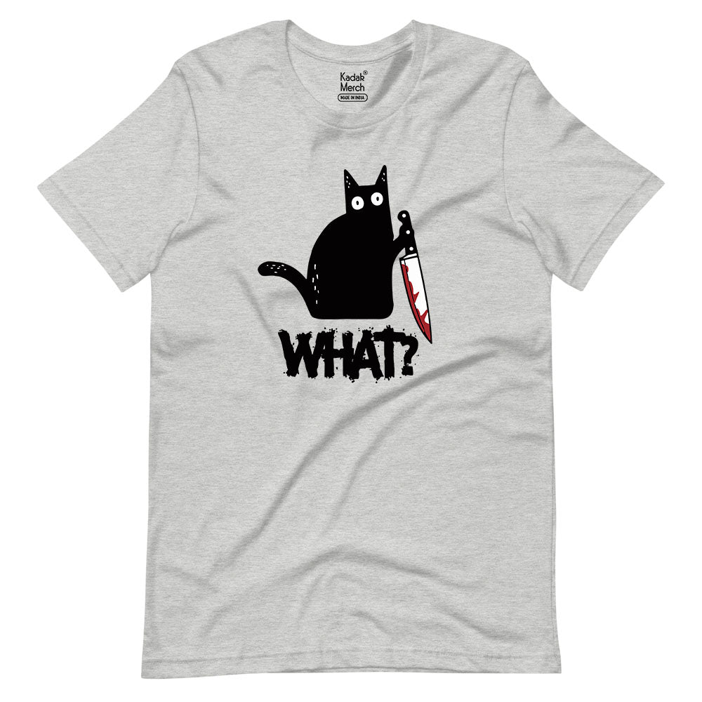 What? T-Shirt