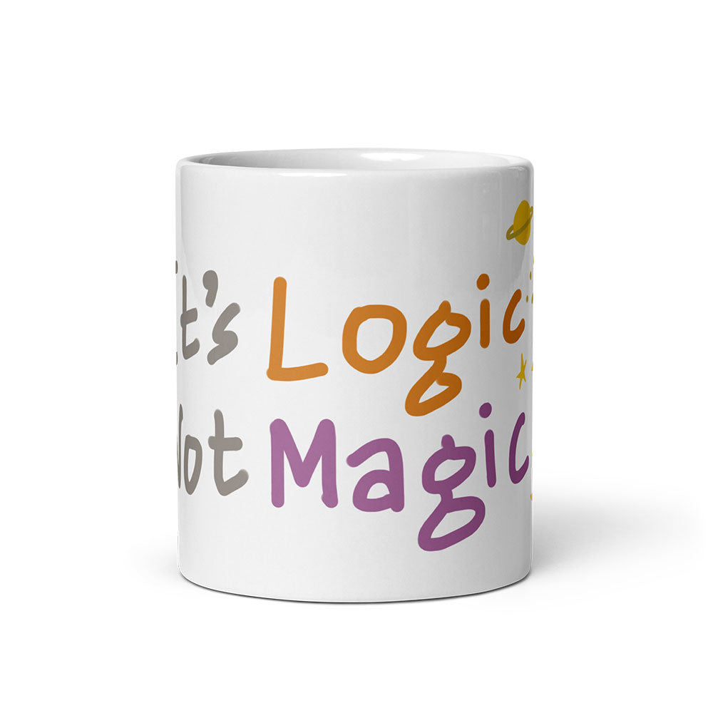 It's Logic Not Magic Mug