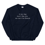 Can't Be Friends Sweatshirt
