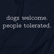 Dogs Welcome People Tolerated Sweatshirt
