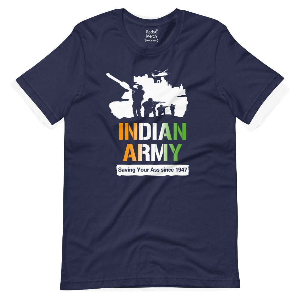 Indian Army Saving Your Ass Since 1947 T-Shirt