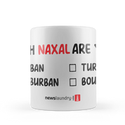 Which Naxal are you? Mug