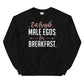 Eat Fragile Male Egos for Breakfast Sweatshirt