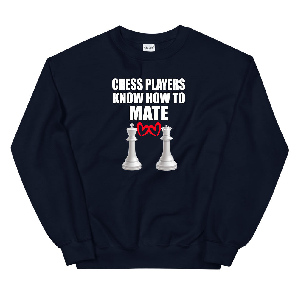 Chess Players Know How to Mate (With Heart) Sweatshirt