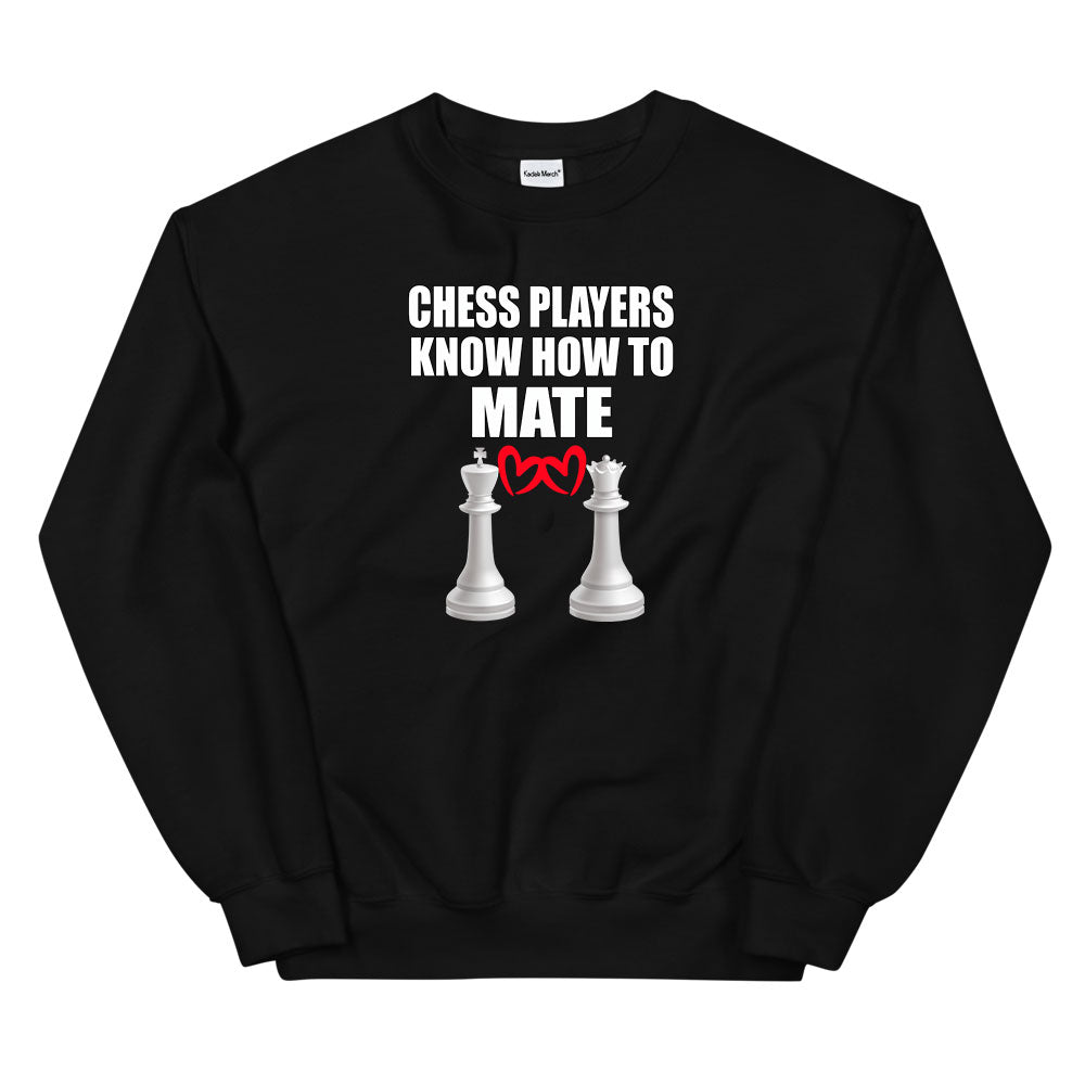 Chess Players Know How to Mate (With Heart) Sweatshirt