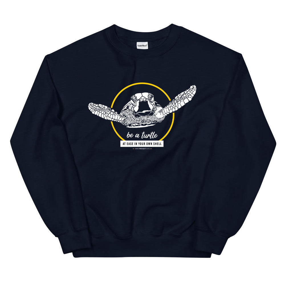 Be a Turtle Sweatshirt
