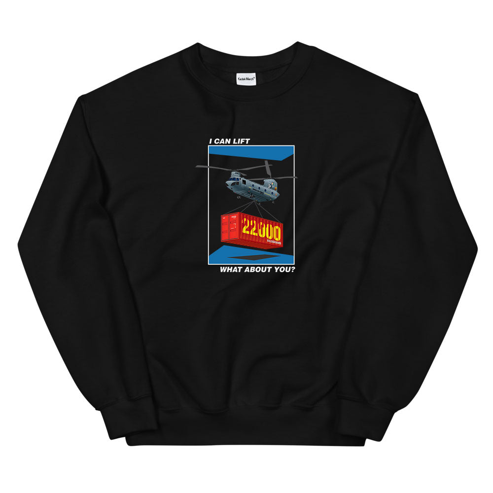 Chinook - I Can Lift 22,000 KG Sweatshirt