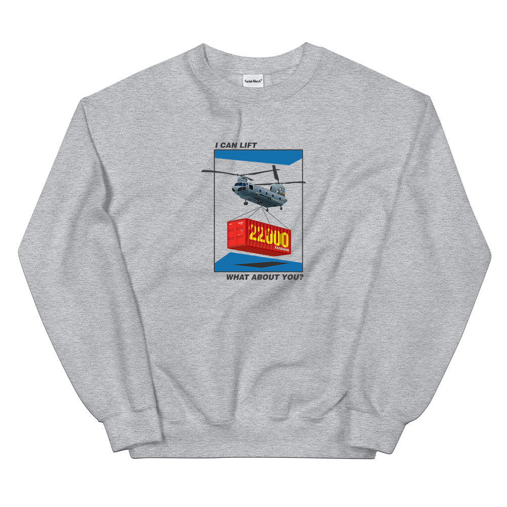 Chinook - I Can Lift 22,000 KG Sweatshirt