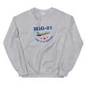 MIG-21 The F-16 Killer Sweatshirt