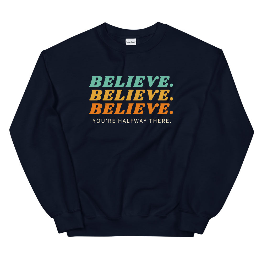 Believe Sweatshirt