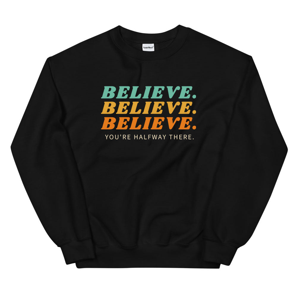 Believe Sweatshirt