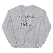 Science Is Dope Sweatshirt