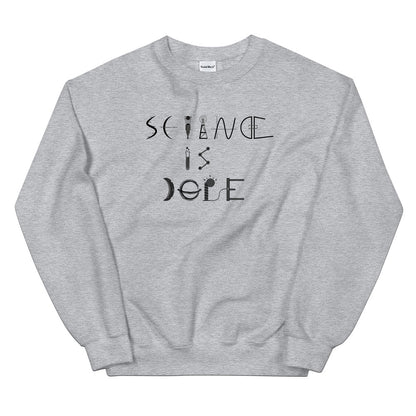 Science Is Dope Sweatshirt