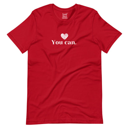 You Can. T-Shirt