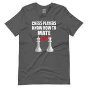 Chess Players Know How to Mate (With Heart) T-Shirt
