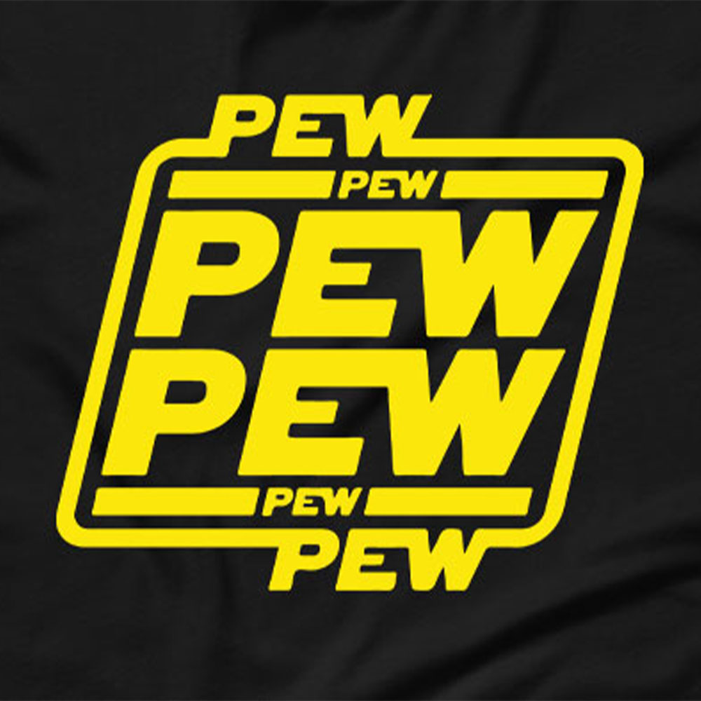 Pew Pew Pew T-Shirt