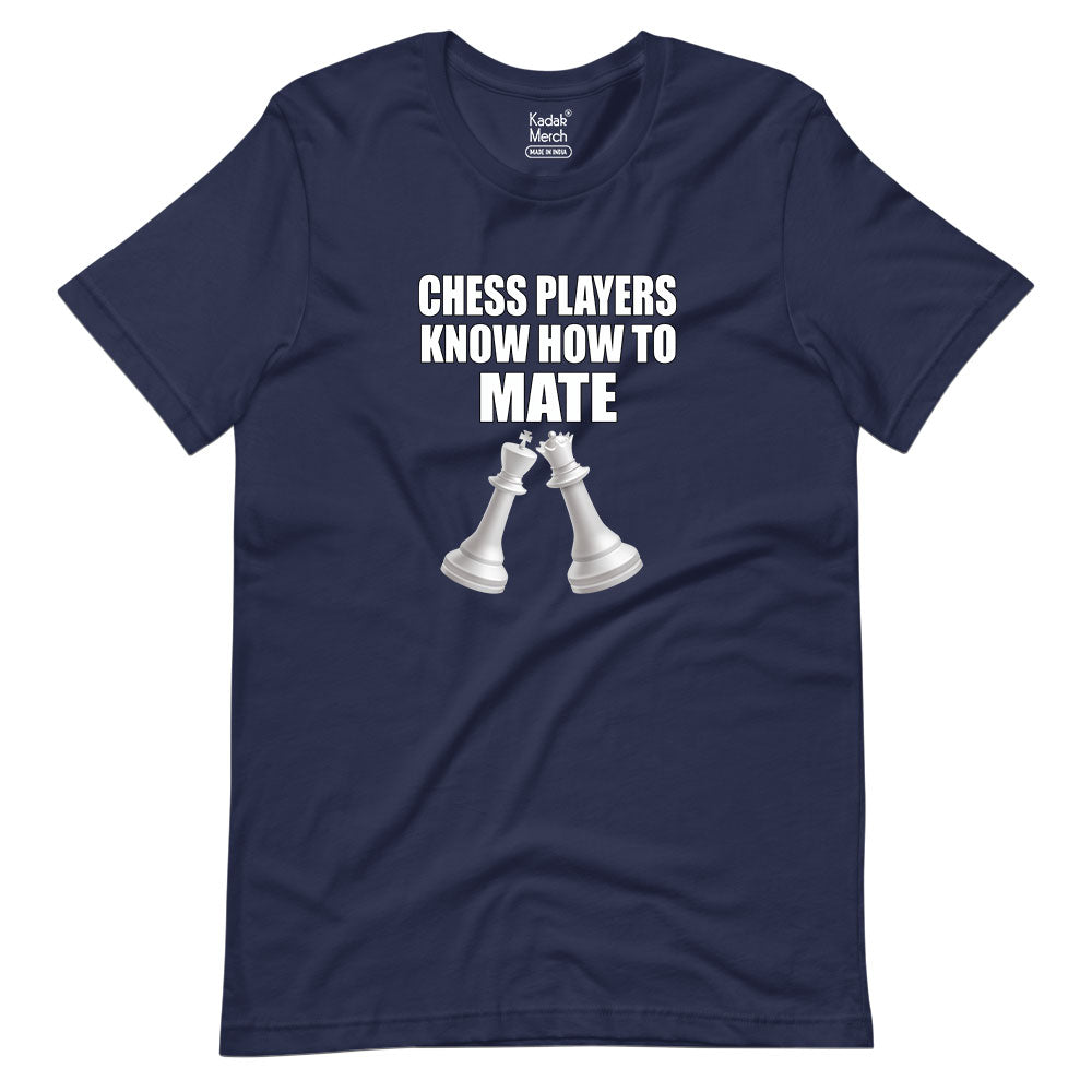 Chess Players Know How to Mate T-Shirt
