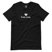 You Can. T-Shirt