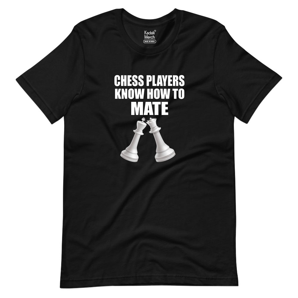 Chess Players Know How to Mate T-Shirt