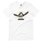 Be a Turtle T-Shirt