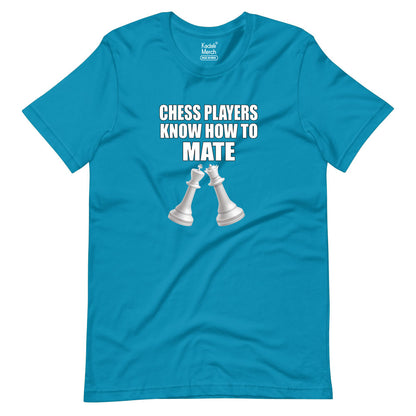 Chess Players Know How to Mate T-Shirt