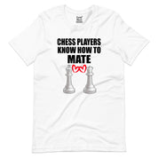 Chess Players Know How to Mate (With Heart) T-Shirt