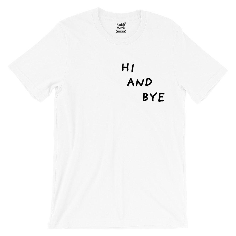 Hi And Bye T-Shirt