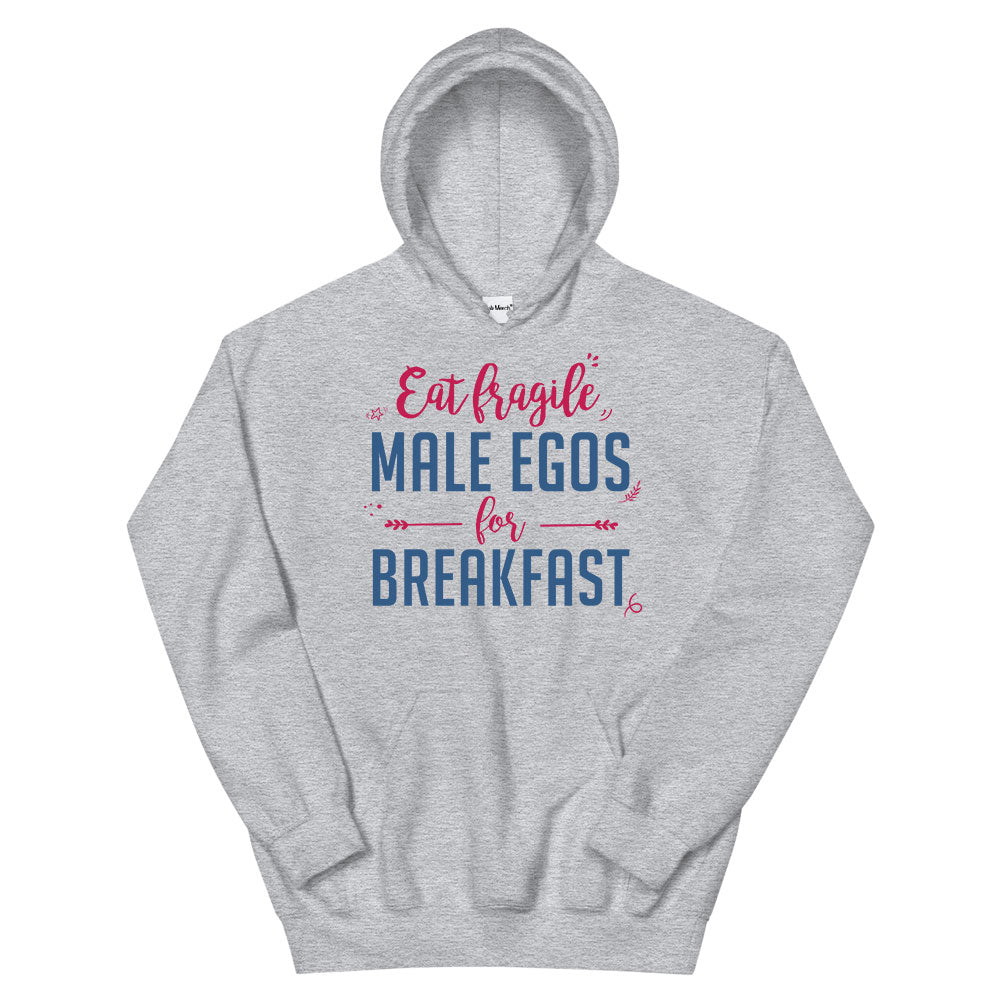 Eat Fragile Male Egos for Breakfast Hoodie