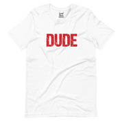 Dude | Dude T-shirt | Alright!