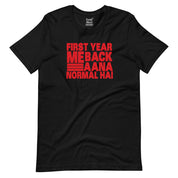 Life Of An Engineer | First Year Me Back Aana Normal Hai T-Shirt | Alright!
