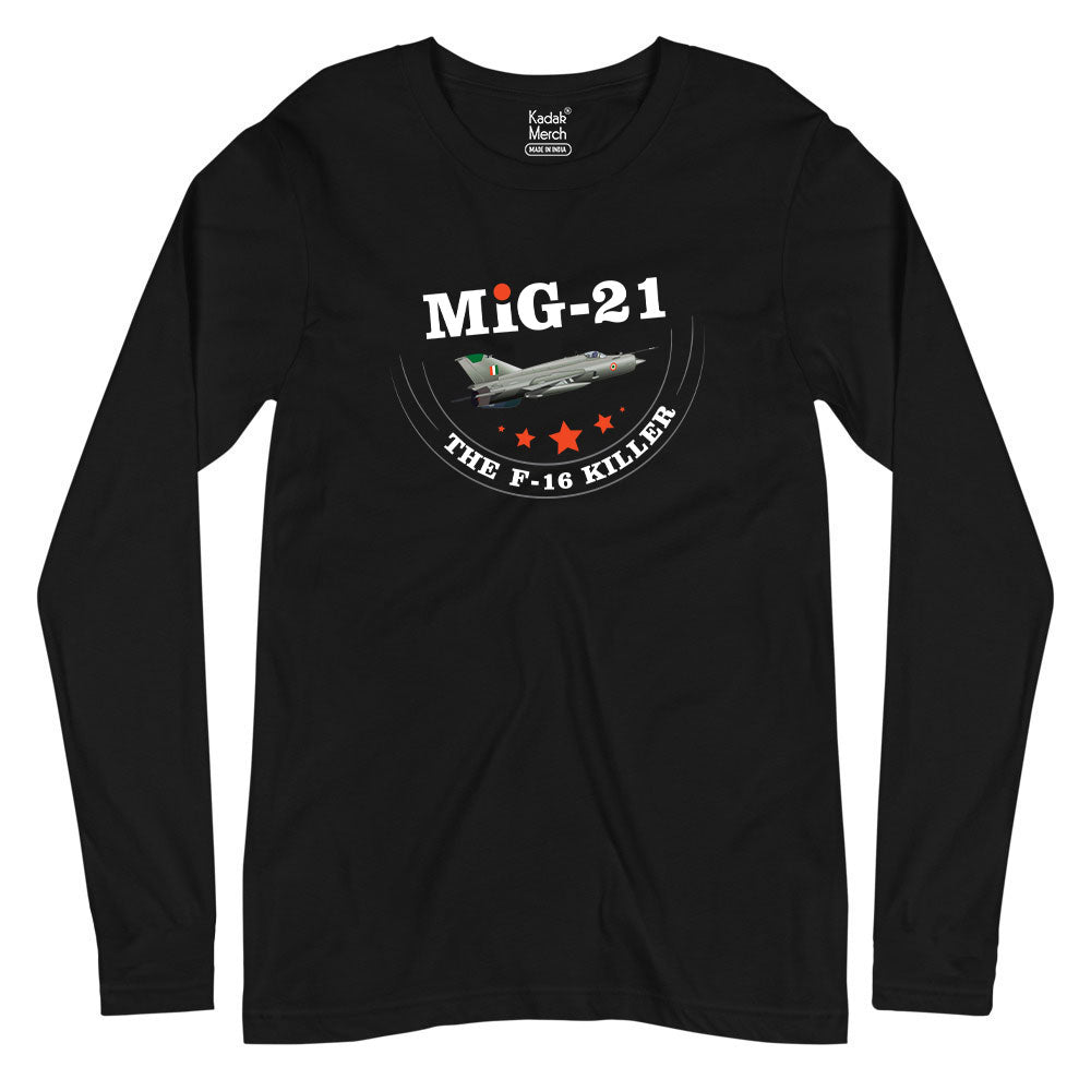 MIG-21 The F-16 Killer Full Sleeves T-Shirt