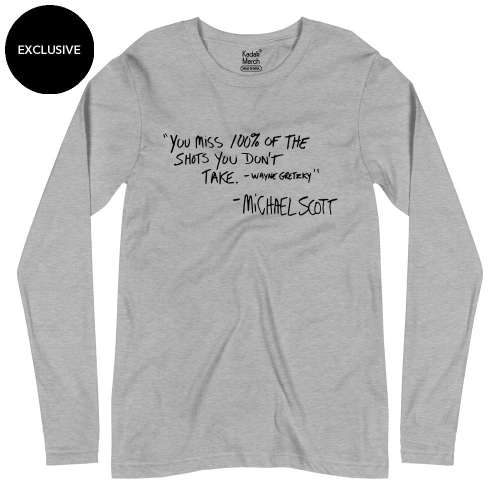 You miss 100% of the shots you don't take Full Sleeves T-Shirt
