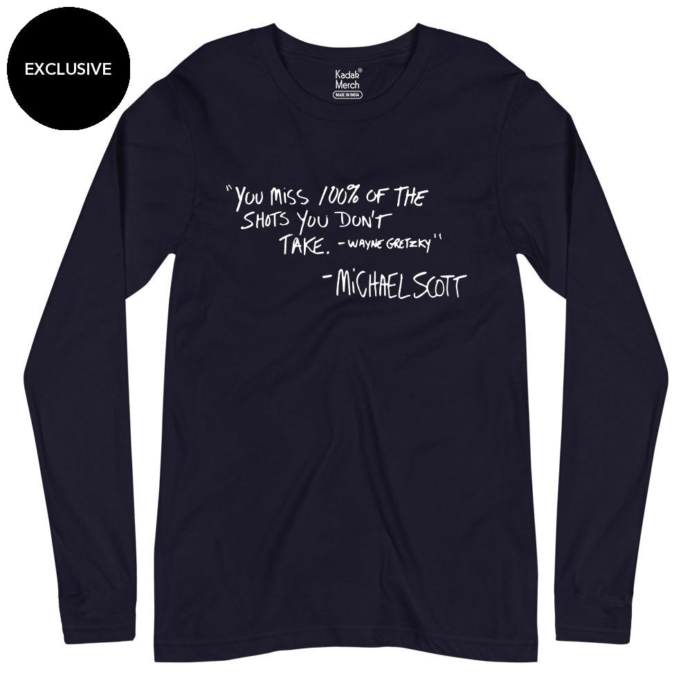 You miss 100% of the shots you don't take Full Sleeves T-Shirt