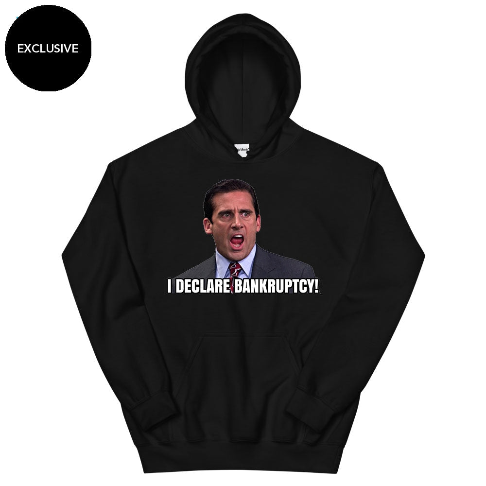 I Declare Bankruptcy!!! Hoodie